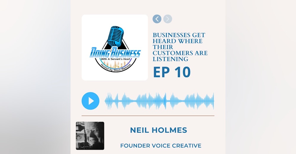 Businesses get heard where their customers are listening - Neil Holmes Founder Voice Creative