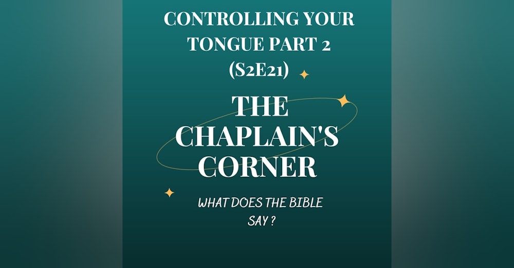 Controlling Your Tongue Part 2 (S2E21)