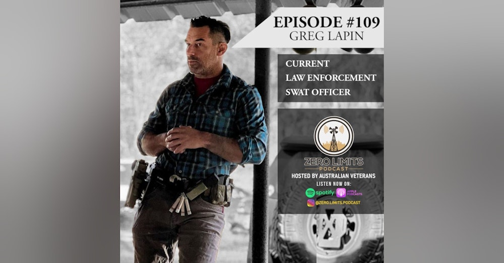 Ep. 109 Greg Lapin current Law Enforcement SWAT Operator