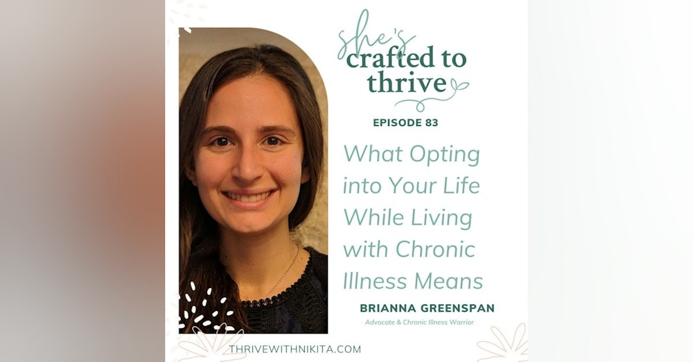 What Opting Into Your Life While Living with Chronic Illness Means with Brianna Greenspan
