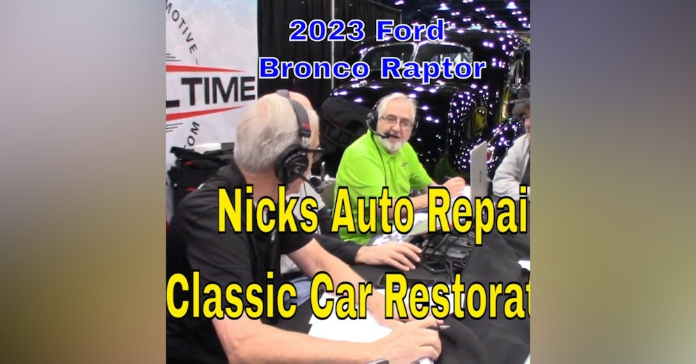 Nicks Auto Repair discusses Customs, Restoration, and more at the Houston Autorama.  We review the Ford Bronco Raptor!