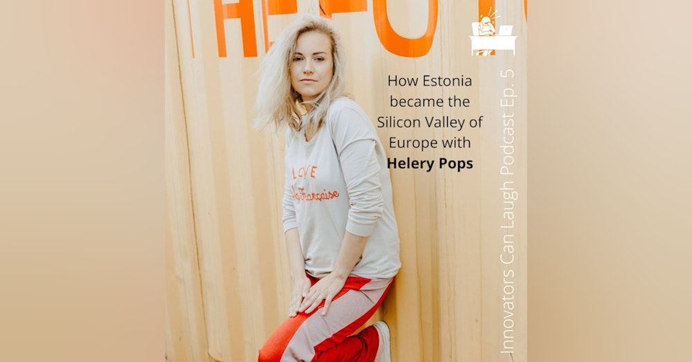 How Estonia became Europe's Silicon Valley, the Global Hack, Pipedrive, Amber Bikes, and more with Helery Pops