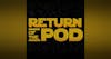 RETURN OF THE POD: A Podcast About Star Wars