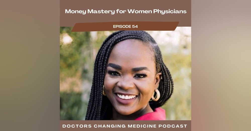 Money Mastery For Women Physicians with Dr. Latifat Akintade