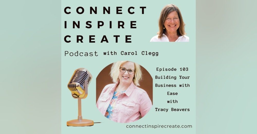 103 Building your Business with Ease with Tracy Beavers