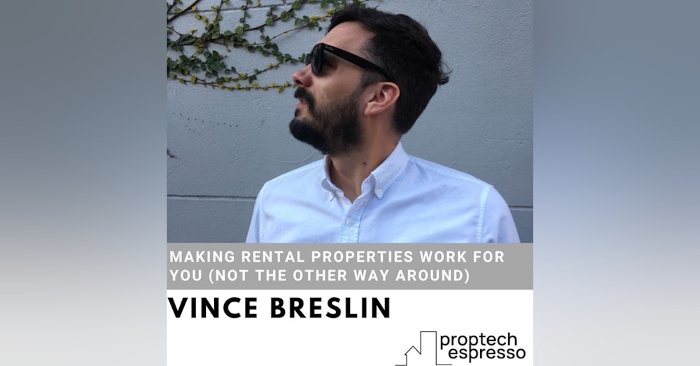 Vince Breslin - Making Rental Properties Work For You (not the other way around)