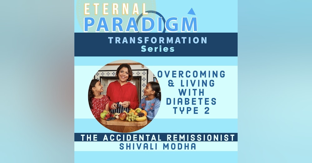 The Accidental Remissionist: One woman's story on living with and overcoming Diabetes Type 2 - Shivali M