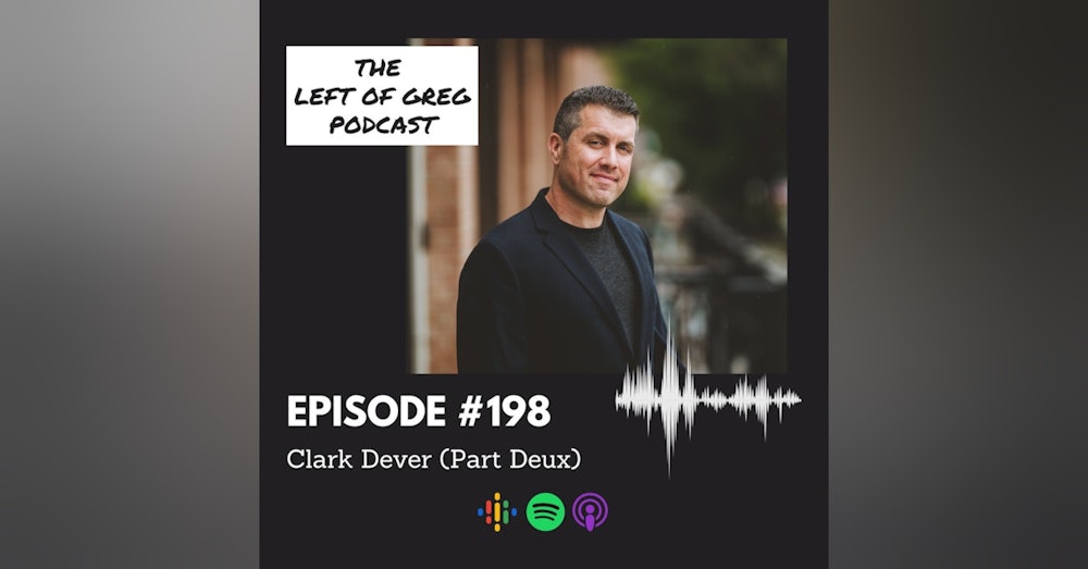 #198: Clark Dever (Part Deux)