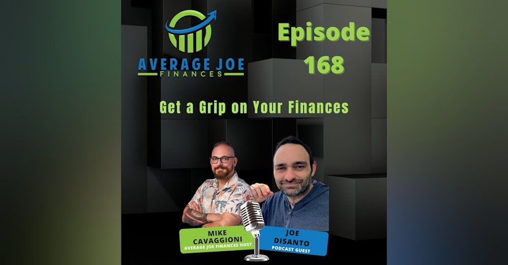 168. Get a Grip on Your Finances with Joe DiSanto