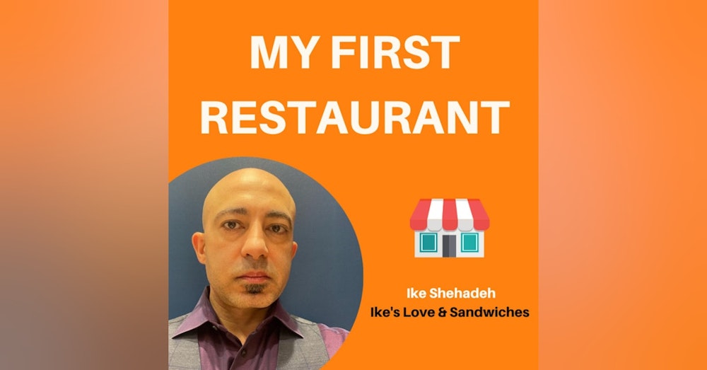 11: The Story of Ike’s (Part 1) | Ike Shehadeh, Ike’s Love & Sandwiches