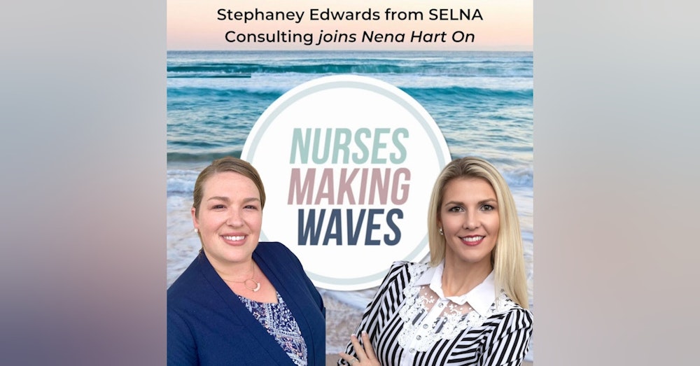 Featured Nurse Business Owner Stephaney Edwards from SELNA Consulting