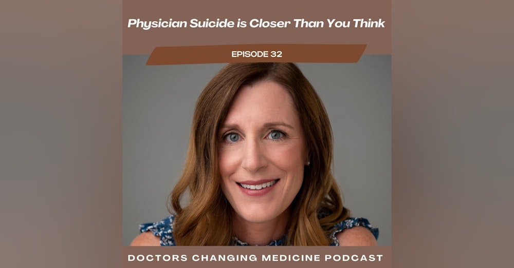 Physician Suicide is Closer Than You Think With Dr. Michelle Chestovich