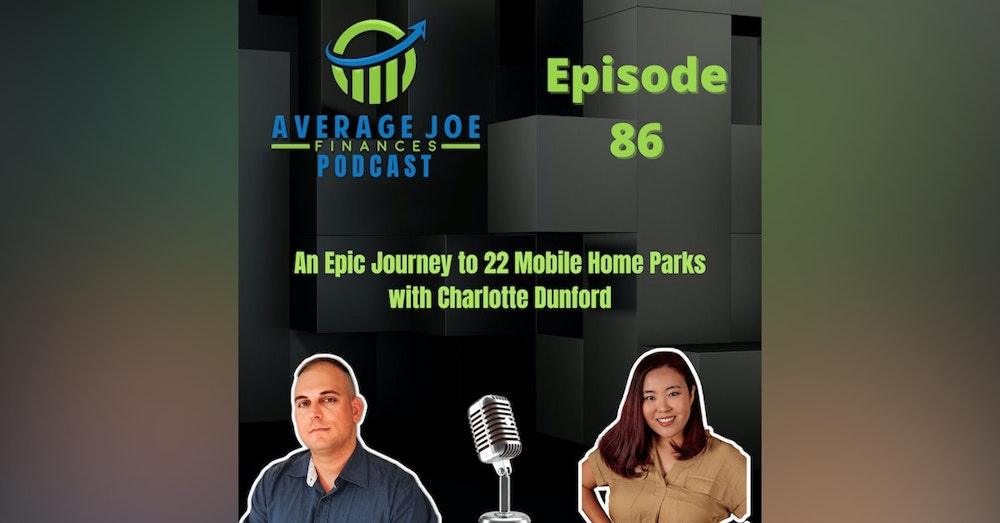 86. An Epic Journey to 22 Mobile Home Parks with Charlotte Dunford