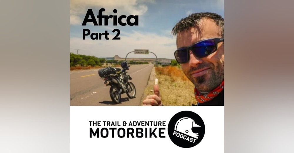 TAMP Season 4 Episode 4 'Neil's In' again talking us through Africa Part 2
