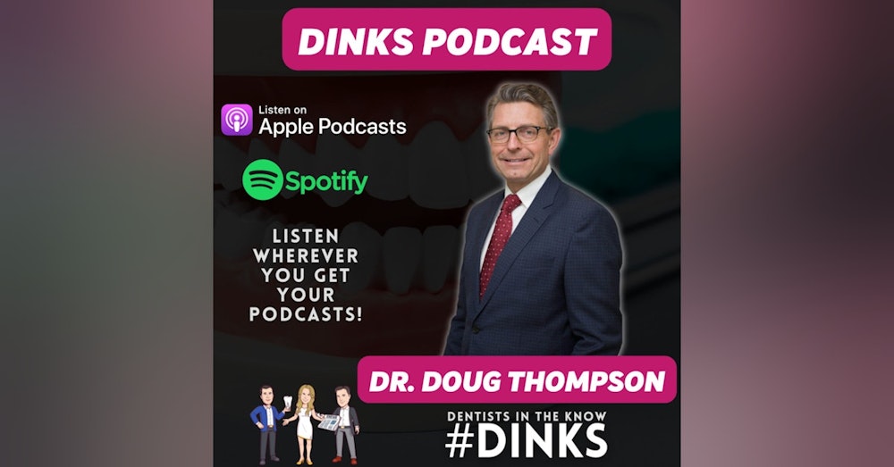 DINKS with Dr. Doug Thompson of Wellness Dentistry Network