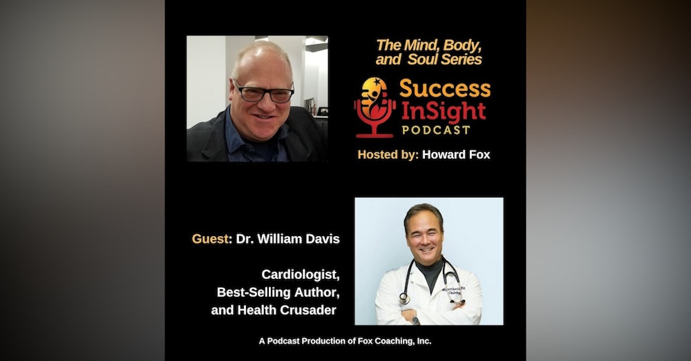 Dr. William Davis - Cardiologist, Best-Selling Author, and Health Crusader