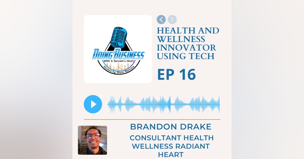 Health and Wellness innovator using Tech - Brandon Drake Consultant Health Wellness Radiant Heart