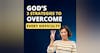 God's 3 Strategies for You to Overcome Every Situation