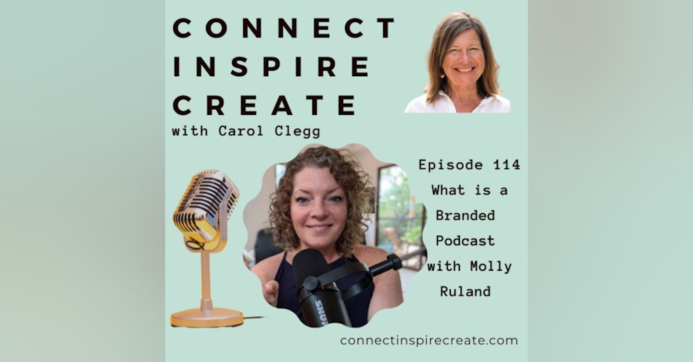 114 What is a Branded Podcast with Molly Ruland
