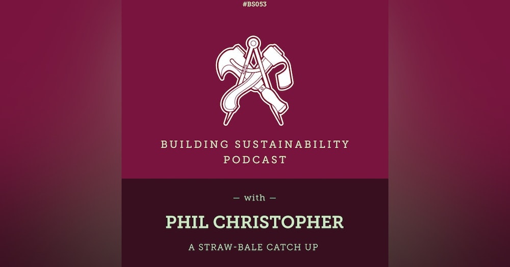 A Straw Bale Catch Up - Phil Christopher - BS053