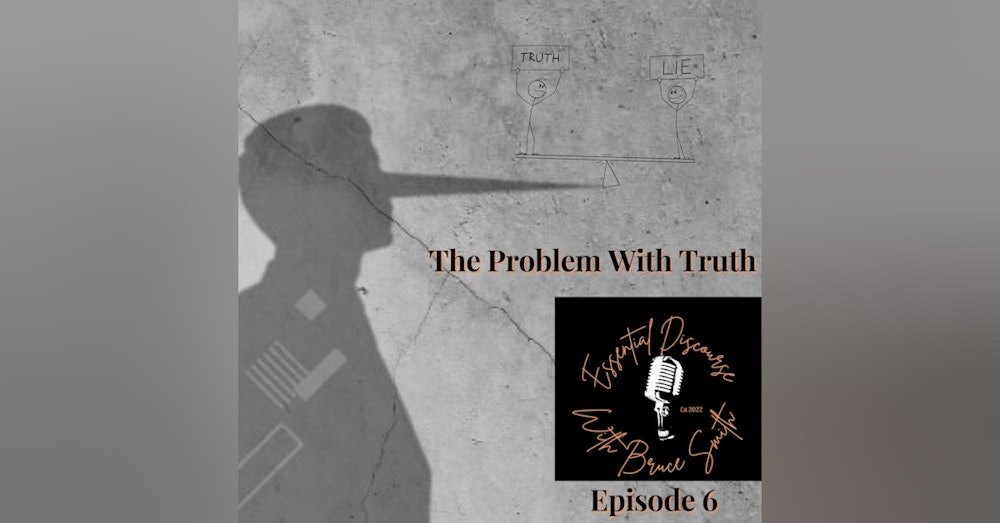 The Problem With Truth?