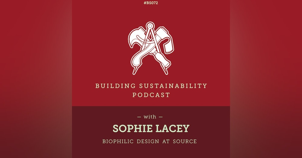 Biophilic Design at Source - Sophie Lacey - BS072