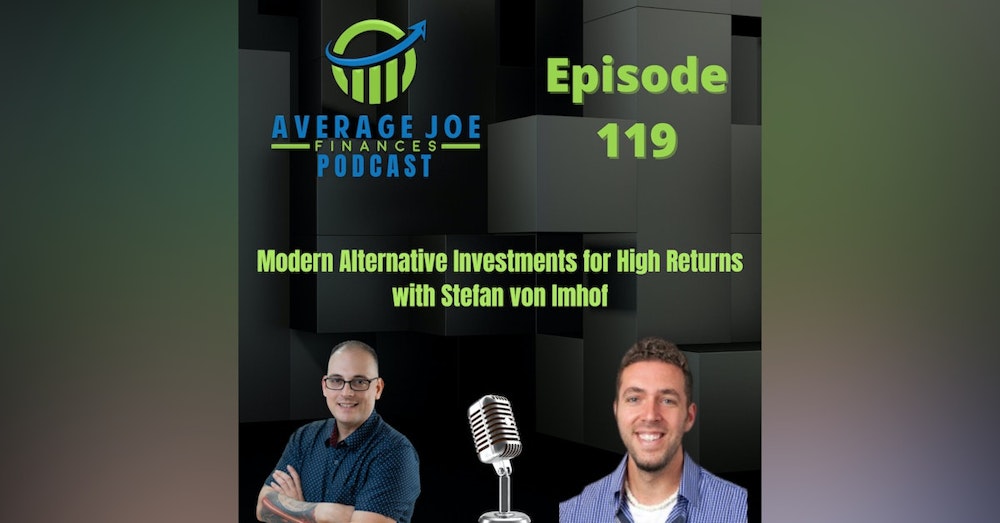 119. Modern Alternative Investments for High Returns with Stefan von Imhof