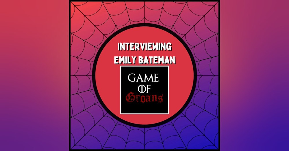Interviewing Emily Bateman, Host of Game of Groans