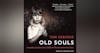 S8: Old  Souls: Compelling Evidence of Children Who Remember Past Lives