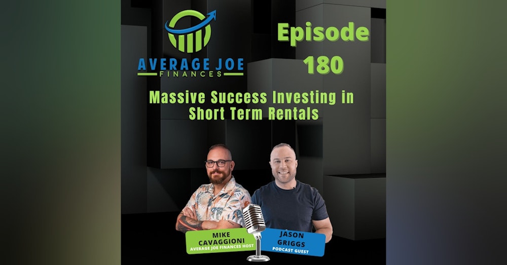 180. Massive Success Investing in Short Term Rentals with Jason Griggs