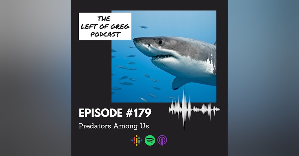 #179: Predators Among Us