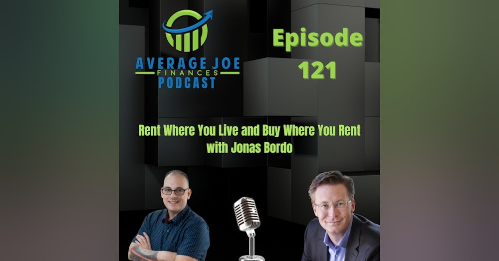 121. Rent Where You Live and Buy Where You Rent with Jonas Bordo