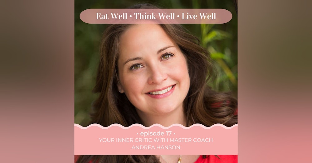 Your Inner Critic with Andrea Hanson [Ep. 17]