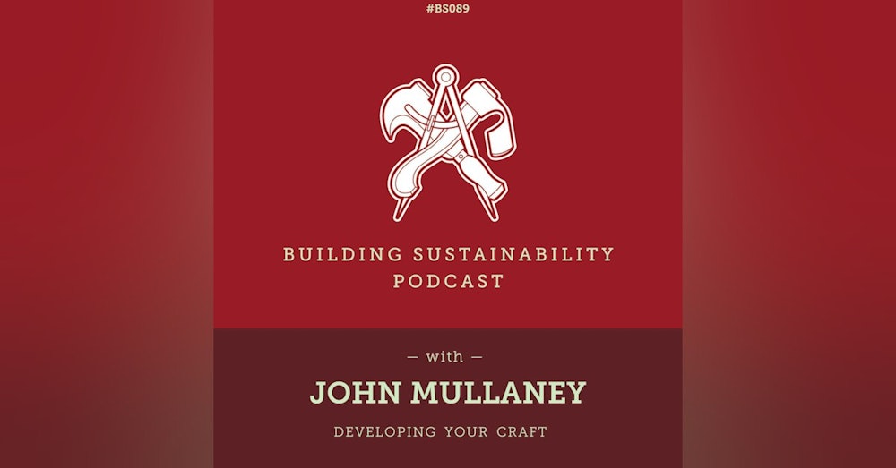 Developing your craft - John Mullaney - BS089
