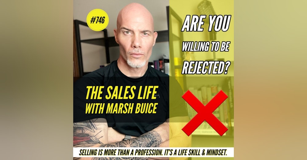 746. ❌ Harness The Power Of Rejection.