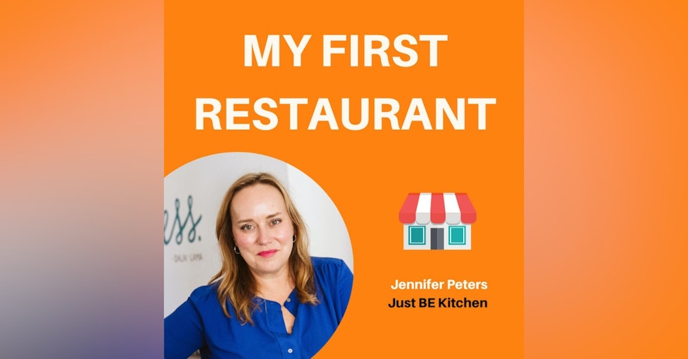 16: How to Open With No Cash, No Chef, & No Time | Jennifer Peters, Just BE Kitchen