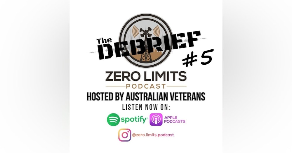 THE DEBRIEF #5 hosted by Zero Limits Podcast Matt Morris with panel guests Shaun O' Gorman and Jason Semple - Talking all things Police
