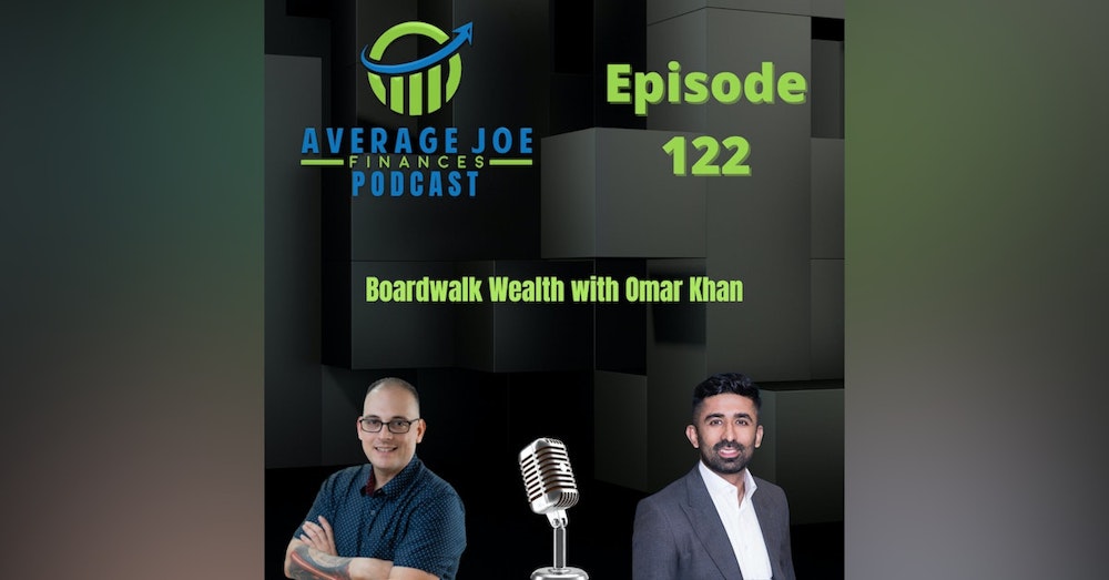 122. Boardwalk Wealth with Omar Khan