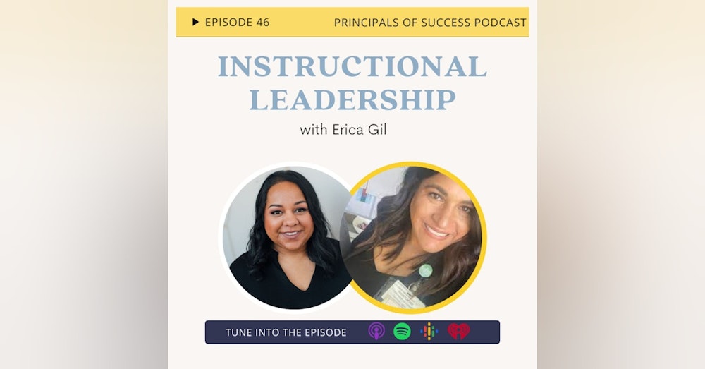 46: Instructional Leadership with Erica Gil