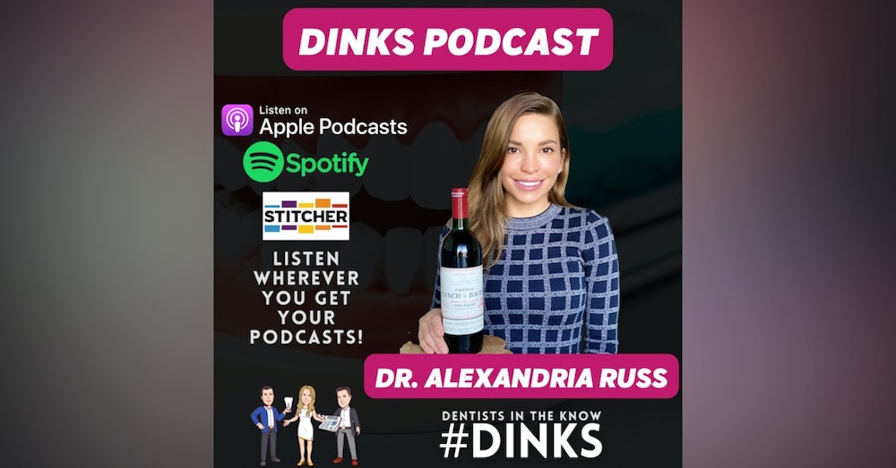 DINKS with Dr. Alexandria Russ, Dentist and Sommelier