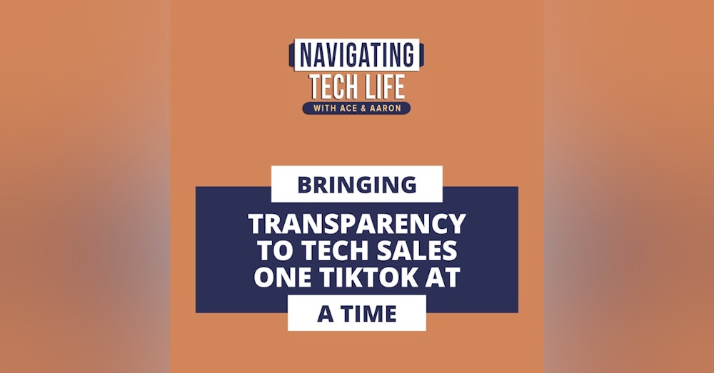 18: Bringing Transparency to Tech Sales, One TikTok at a Time with Thomas Niewiara aka TechSalesTom