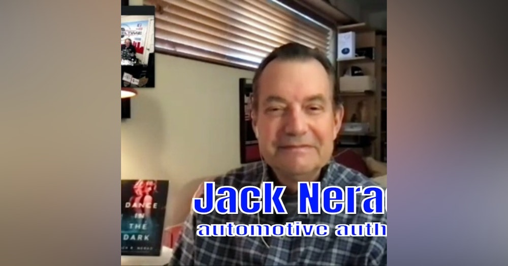 Automotive author, Jack Nerad has several books out, and now a novel?  Also 'This Week In Auto History'.