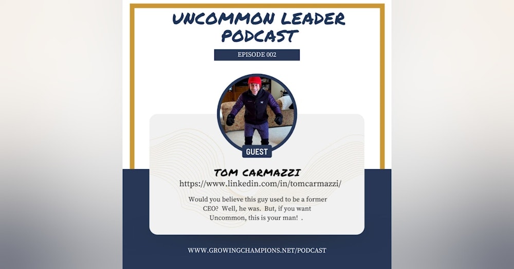 2 - Tom Carmazzi - Powerful Ways to Overcome Past Challenges