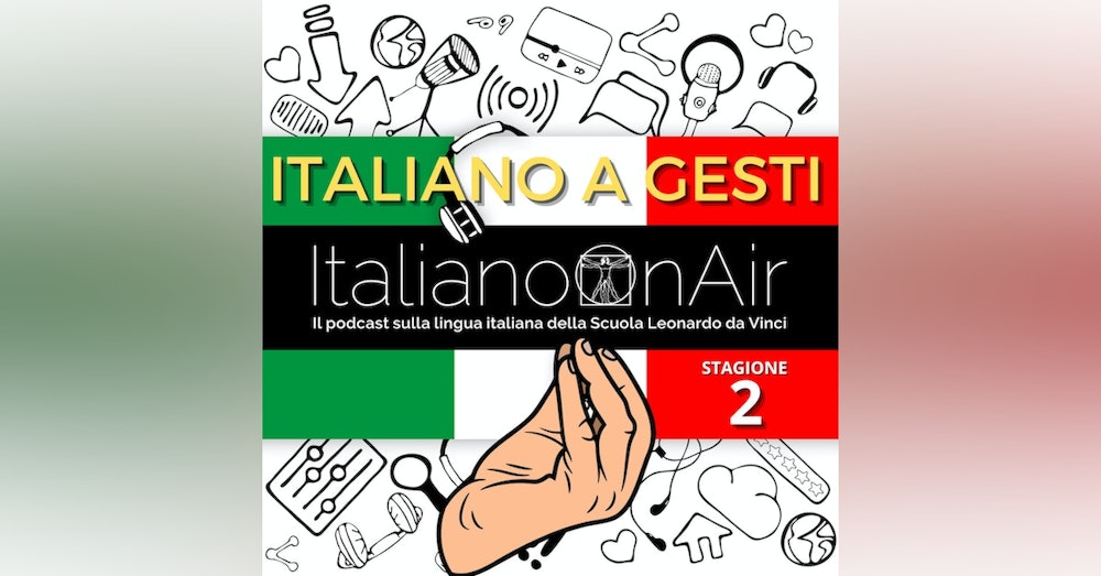 L'italiano a gesti - Episodio 7 (stagione 2)
