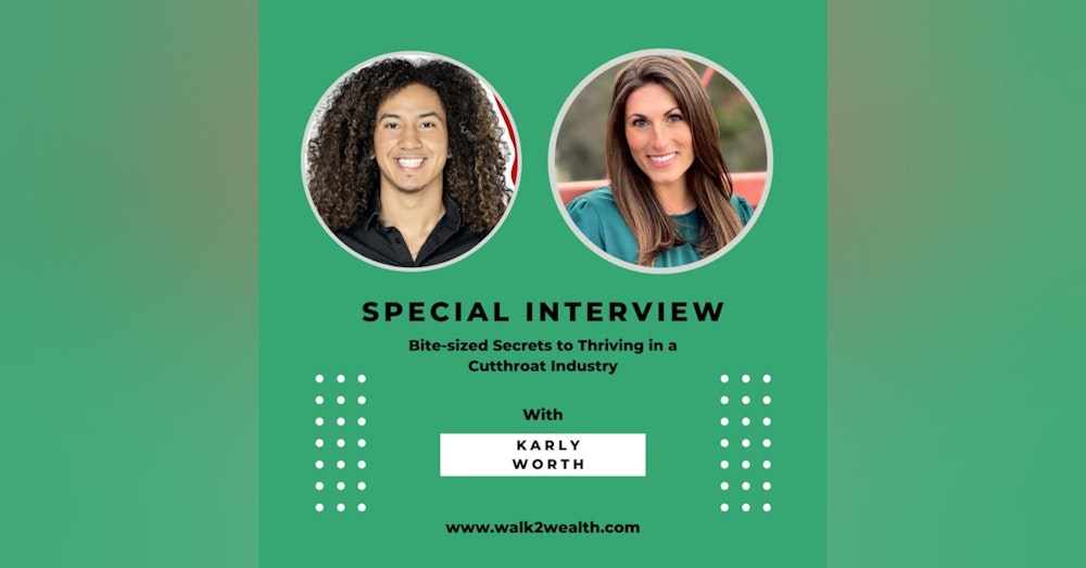 Bite-sized Secrets to Thriving in a Cutthroat Industry w/ Karly Worth