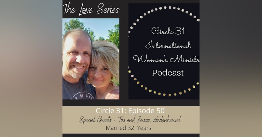 Episode 50: Keys to a Healthy Marriage with Tim and Susan Vandenheuvel