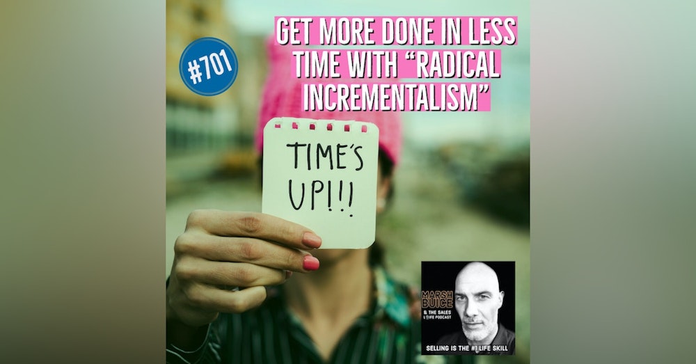 701. Get more done in less time. | 6 Ways To Embrace 