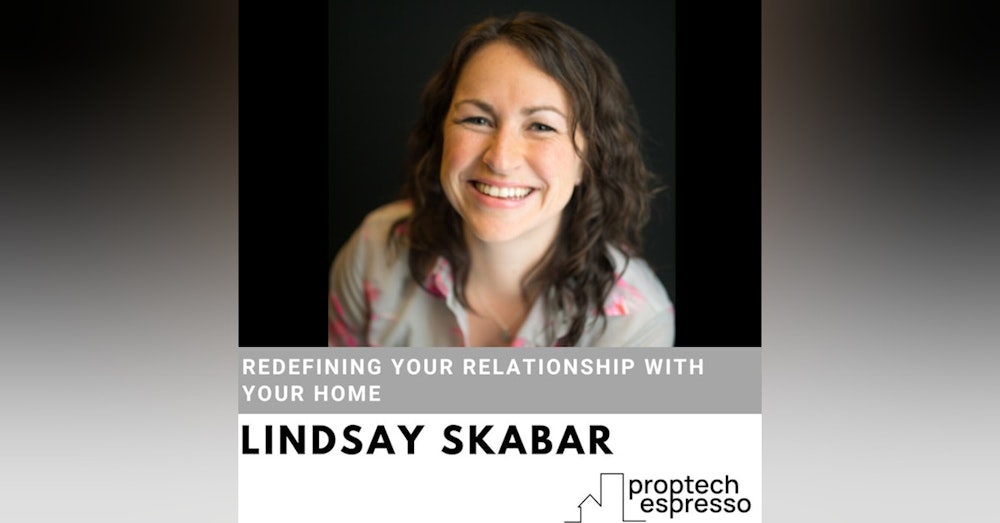 Lindsay Skabar - Redefining Your Relationship With Your Home