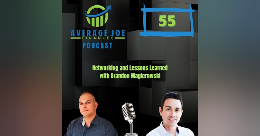 55. Networking and Lessons Learned with Brandon Magierowski