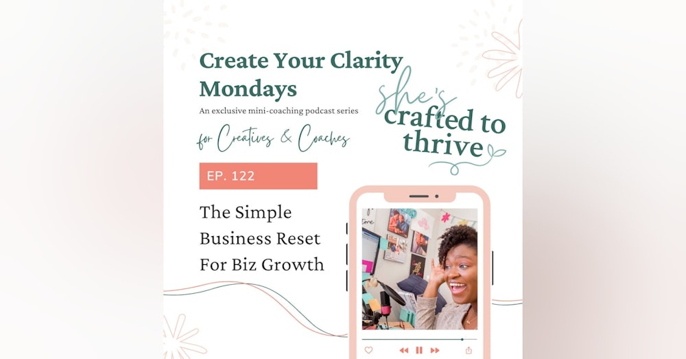 Create Your Clarity Series: The Simple Business Reset For Biz Growth